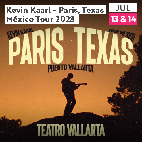Kevin Kaarl "Paris, Texas" México Tour 2023 Events
