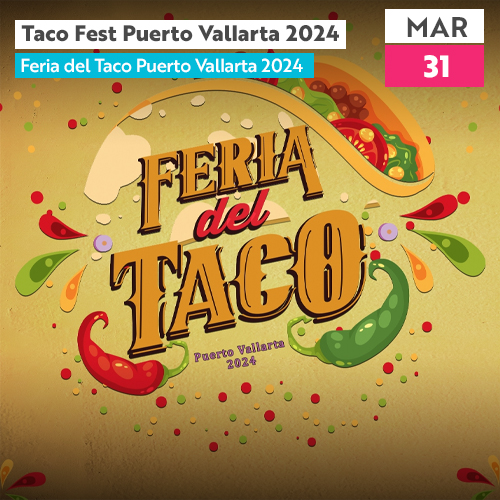 Puerto Vallarta Taco Fest 2024 Events