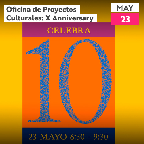 Oficina de Proyectos Culturales (OPC): X Anniversary