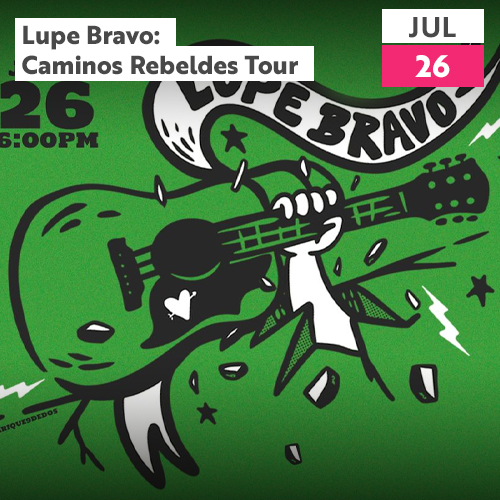 Lupe Bravo: Caminos Rebeldes Tour