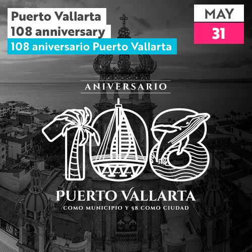 Puerto Vallarta 108 Anniversary