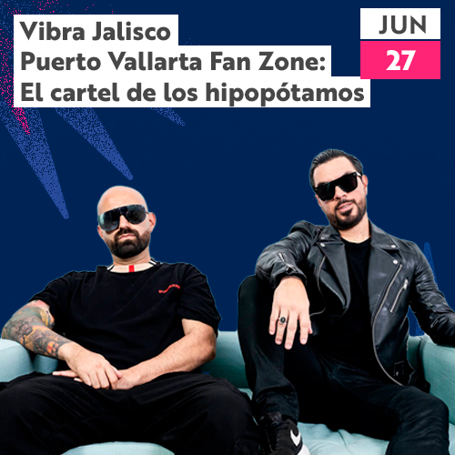 Vibra Jalisco Zona Fan Puerto Vallarta El Cartel de los hipopótamos el 20 de Junio